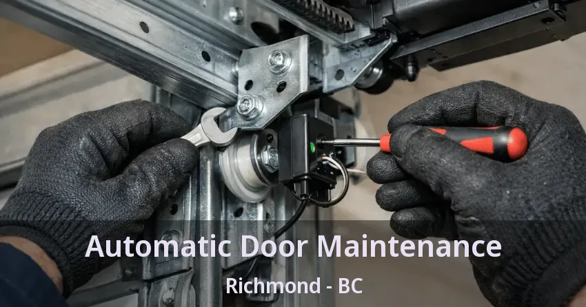 Automatic Door Maintenance Richmond - BC Automatic Door Maintenance Richmond - BC