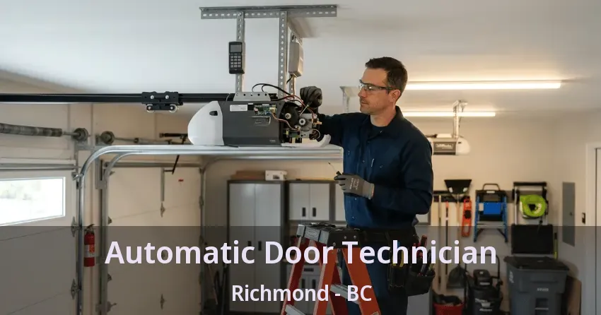 Automatic Door Technician Richmond - BC Automatic Door Technician Richmond - BC
