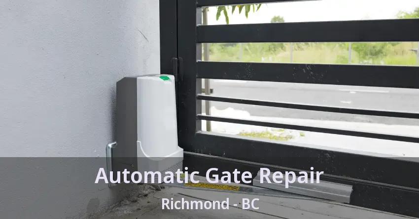 Automatic Gate Repair Richmond - BC Automatic Gate Repair Richmond - BC