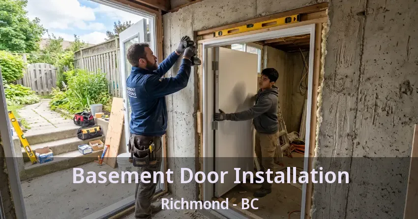 Basement Door Installation Richmond - BC Basement Door Installation Richmond - BC