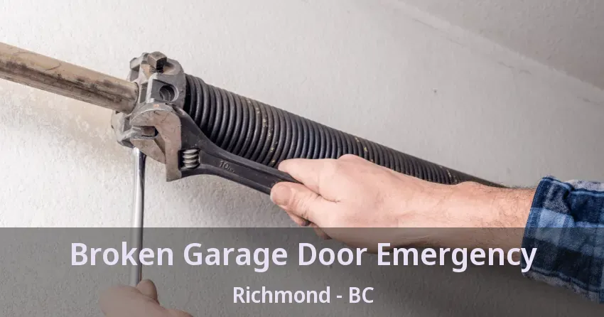 Broken Garage Door Emergency Richmond - BC