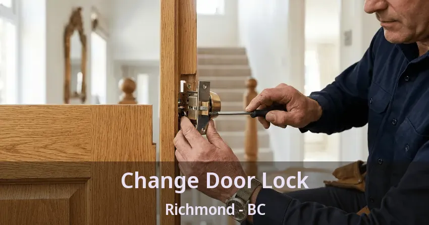 Change Door Lock Richmond - BC Change Door Lock Richmond - BC