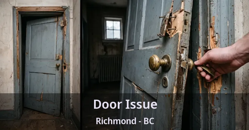 Door Issue Richmond - BC Door Issue Richmond - BC