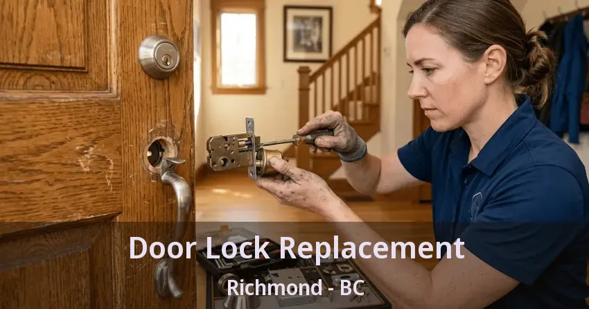 Door Lock Replacement Richmond - BC Door Lock Replacement Richmond - BC