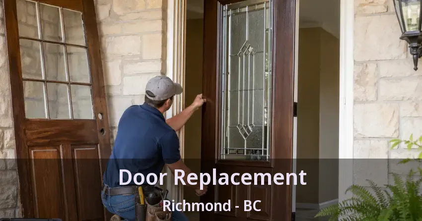 Door Replacement Richmond - BC Door Replacement Richmond - BC