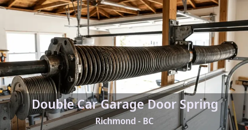 Double Car Garage Door Spring Richmond - BC Double Car Garage Door Spring Richmond - BC