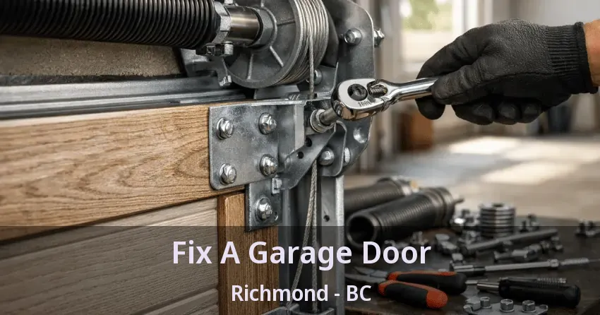Fix A Garage Door Richmond - BC Fix A Garage Door Richmond - BC