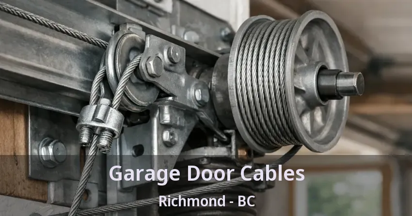 Garage Door Cables Richmond - BC Garage Door Cables Richmond - BC