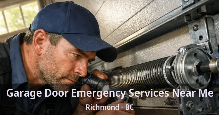 Garage Door Emergency Services Near Me Richmond - BC Garage Door Emergency Services Near Me Richmond - BC