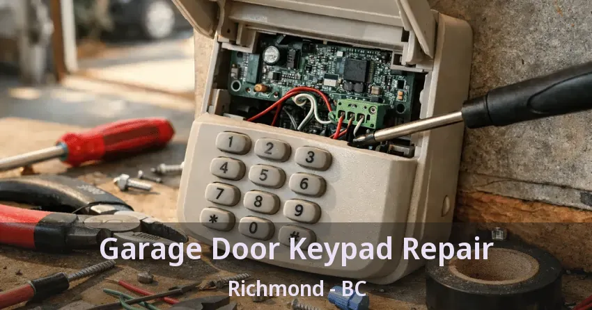 Garage Door Keypad Repair Richmond - BC Garage Door Keypad Repair Richmond - BC