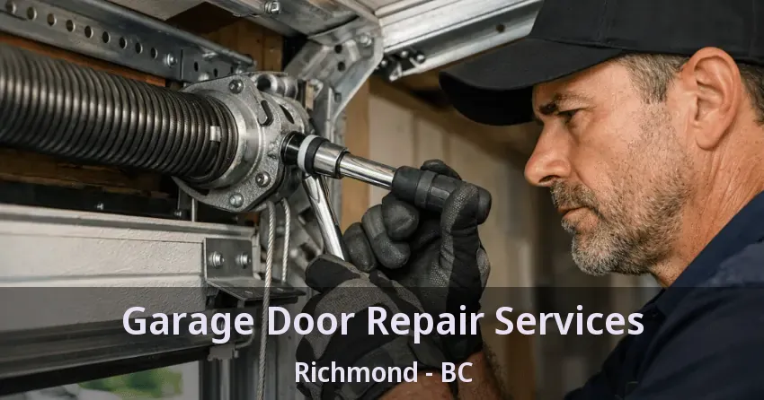 Garage Door Repair Services Richmond - BC Garage Door Repair Services Richmond - BC