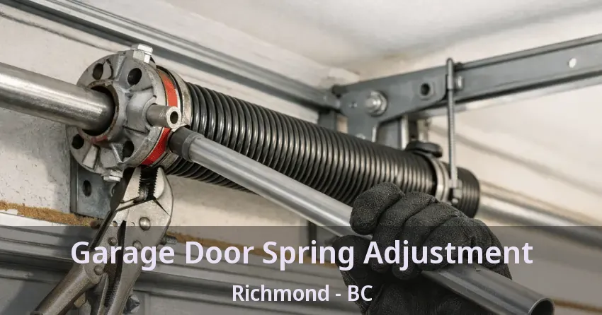 Garage Door Spring Adjustment Richmond - BC Garage Door Spring Adjustment Richmond - BC