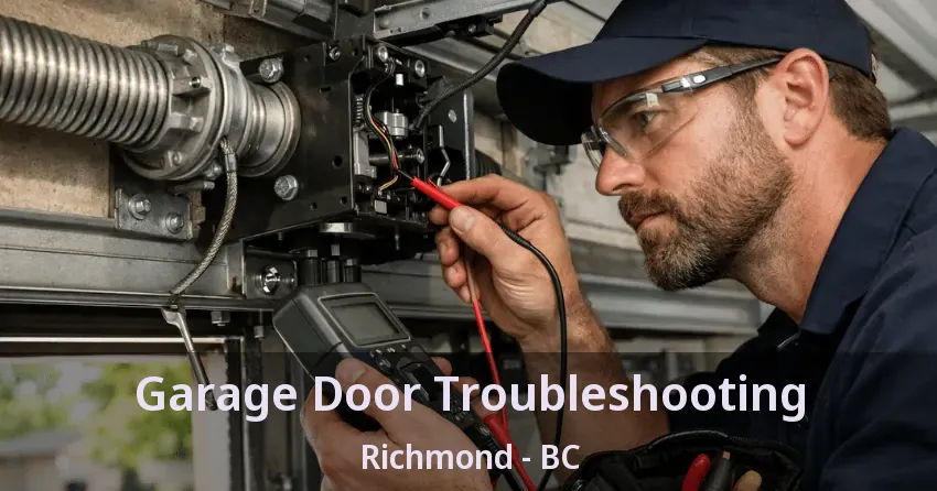 Garage Door Troubleshooting Richmond - BC Garage Door Troubleshooting Richmond - BC