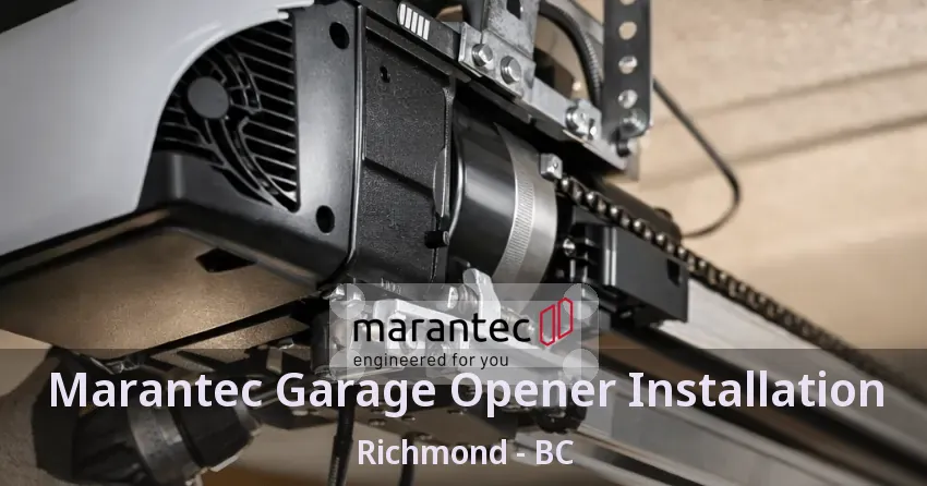Marantec Garage Opener Installation Richmond - BC
