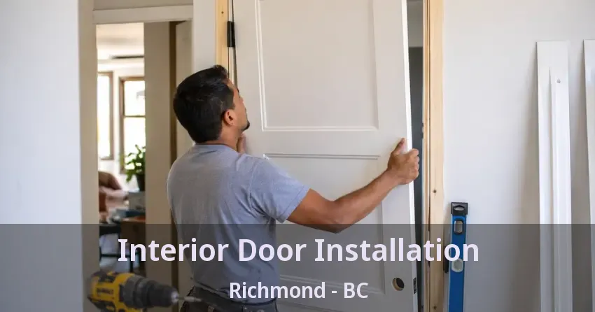 Interior Door Installation Richmond - BC
