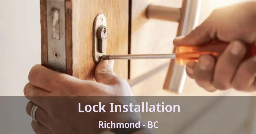 Lock Installation Richmond - BC Lock Installation Richmond - BC