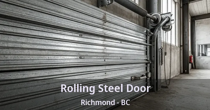 Rolling Steel Door Richmond - BC