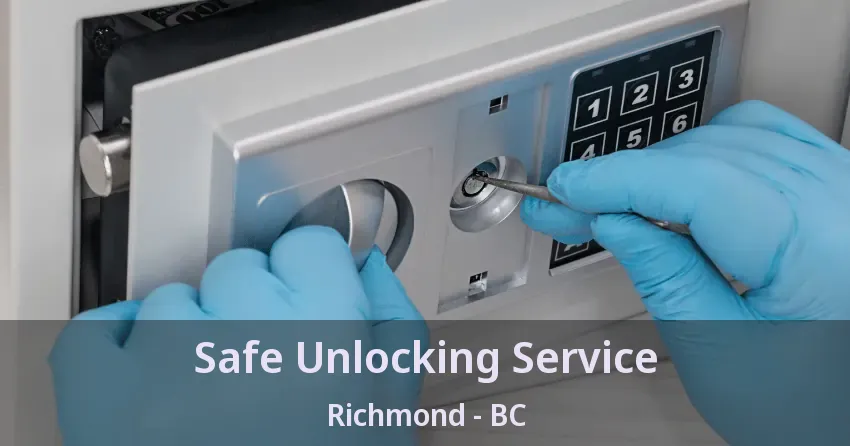 Safe Unlocking Service Richmond - BC Safe Unlocking Service Richmond - BC