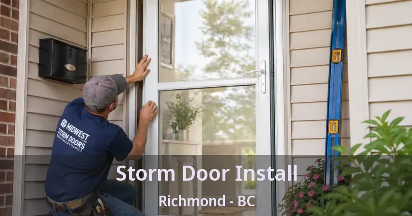 Storm Door Install Richmond - BC Storm Door Install Richmond - BC