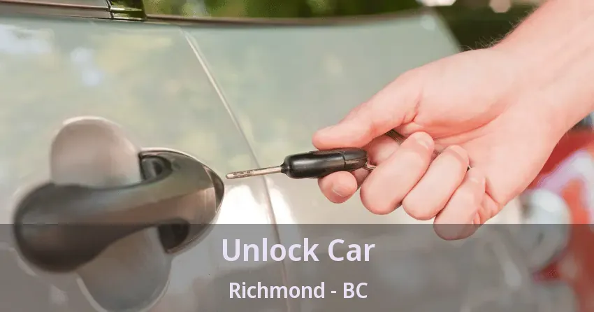 Unlock Car Richmond - BC Unlock Car Richmond - BC